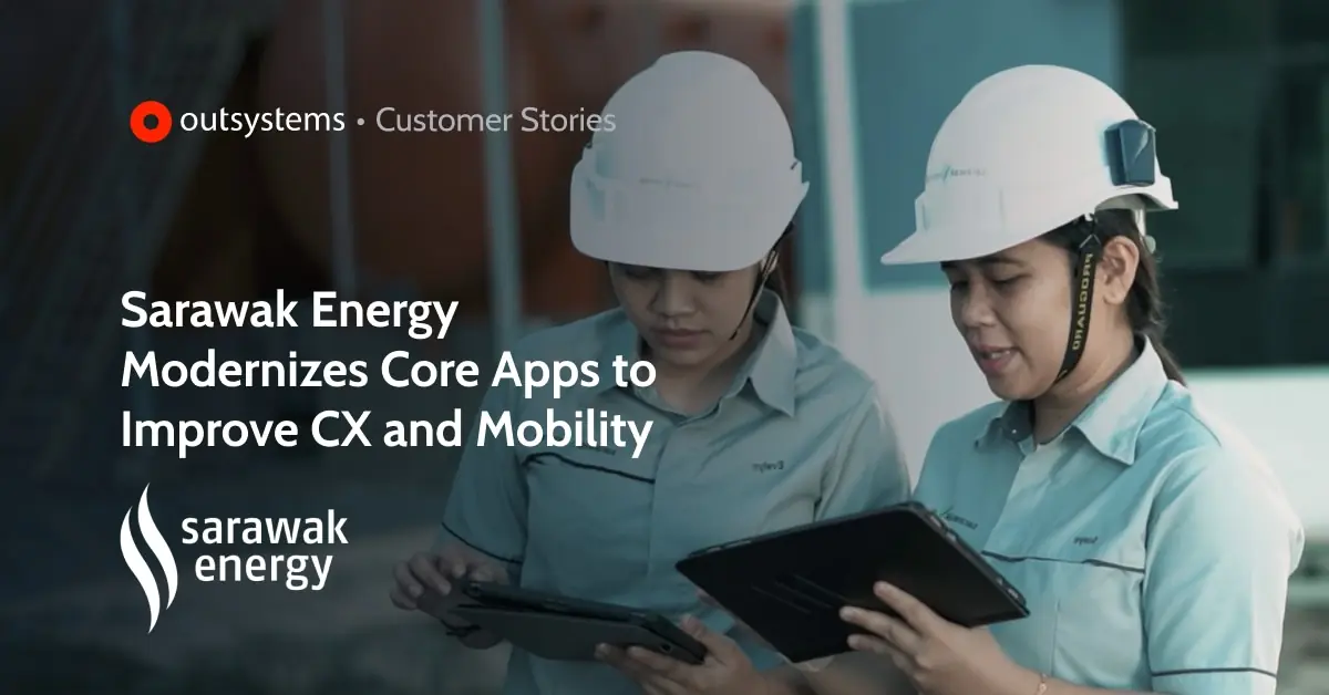 Sarawak Energy Improves CX and Mobility | OutSystems