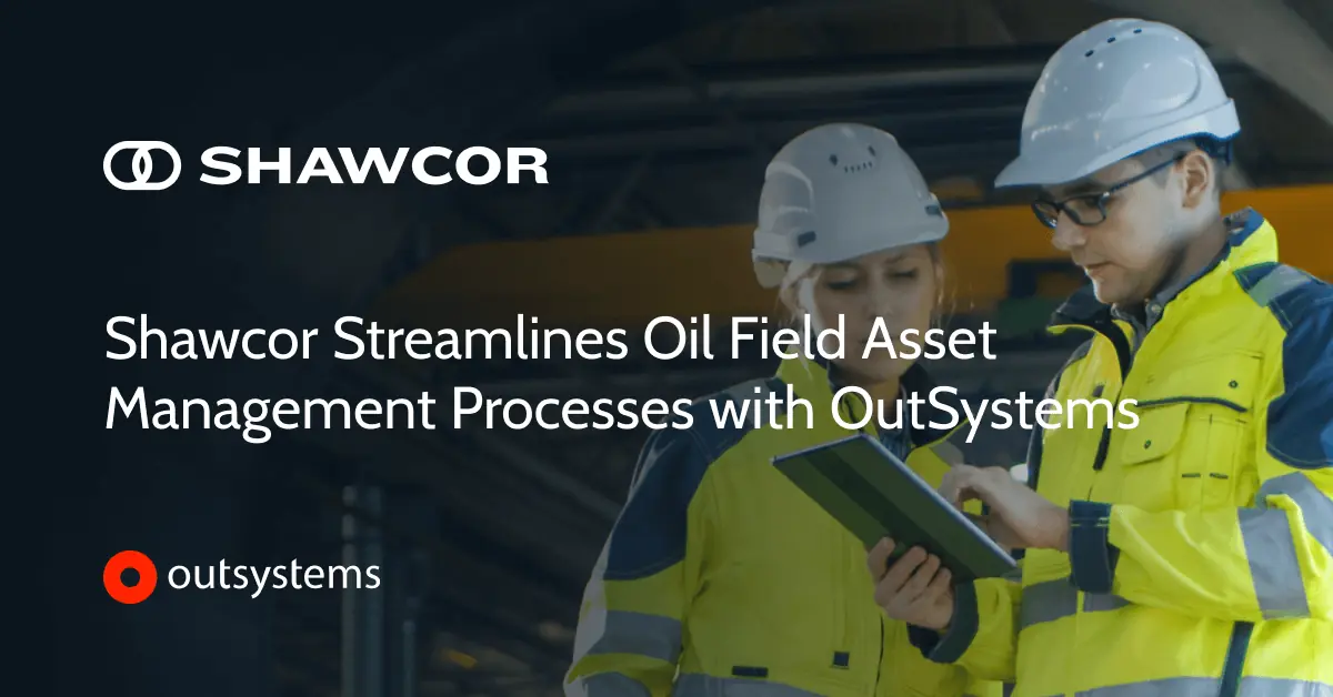 Shawcor Simplifies Field Management Processes OutSystems
