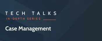 Case Management Framework: How to Build Apps at the Pace of the Business