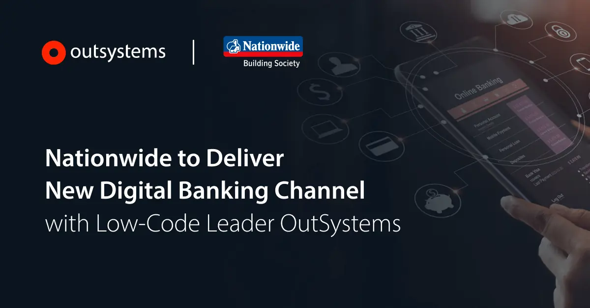 Nationwide to Deliver New Digital Banking Channel OutSystems