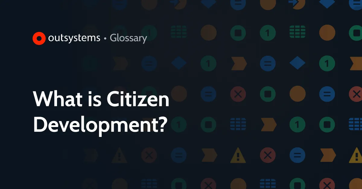 What Is Citizen Development? | OutSystems