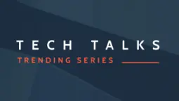 tech-talks-trending-series-cta