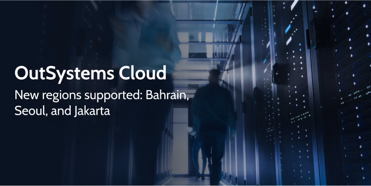 Outsystems 11 Cloudをバーレーン 韓国 インドネシアに展開 Outsystems