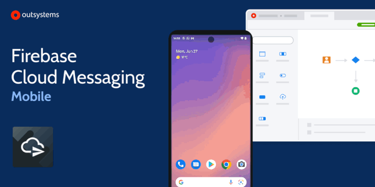 Introducing Firebase Cloud Messaging | OutSystems