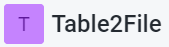 table2file