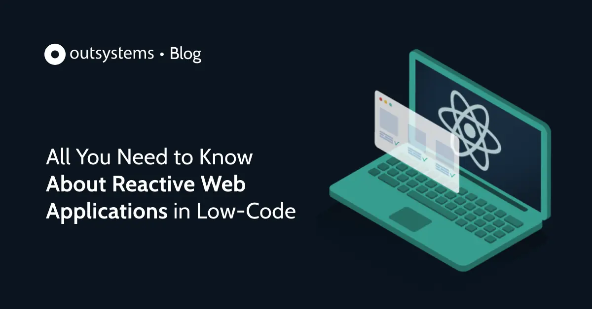 What You Must Know About Reactive Web Apps in Low Code