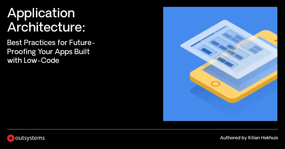 Best Practices for Application Architecture Using Low-Code