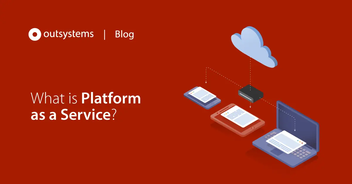 What Is Platform as a Service?