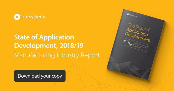 The State of Application Development, 2018/19 - Manufacturing Edition